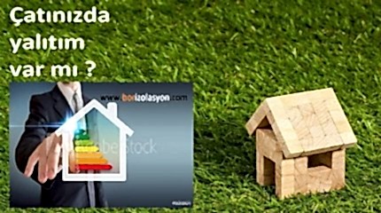 Çatınızda Isı Yalıtımı Var mı? 